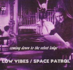 Space Patrol : Coming Down to the Velvet Lodge